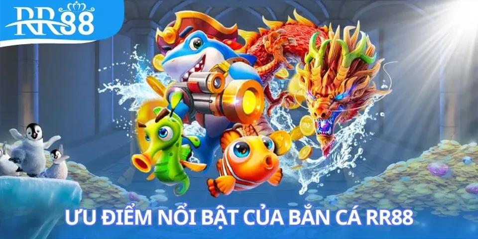 Các phiên bản game bắn cá RR88 mang đến trải nghiệm đa dạng