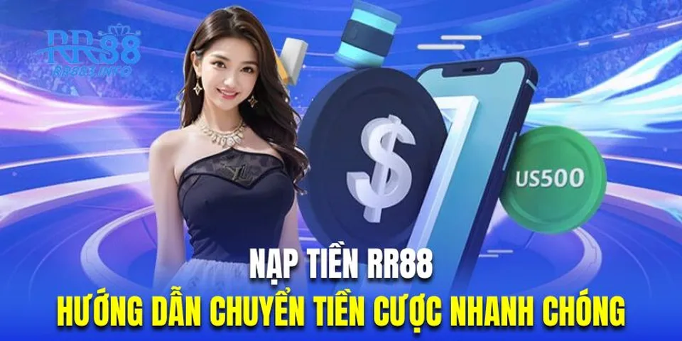 Nạp tiền RR88 cực nhanh
