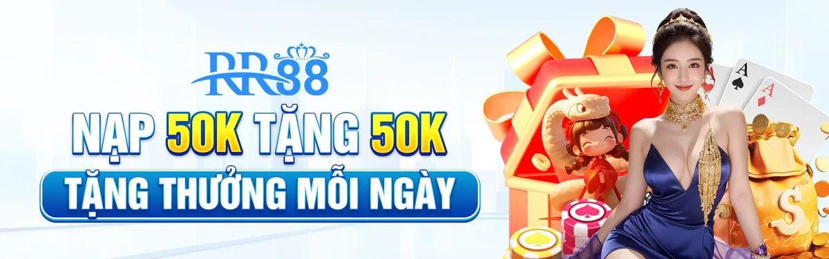 RR88 nạp 50k tặng 50k mỗi ngày