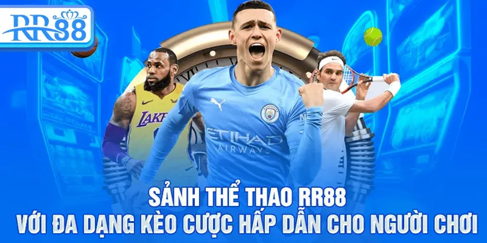 Các bước đặt cược thể thao tại RR88 rõ ràng và nhanh gọn